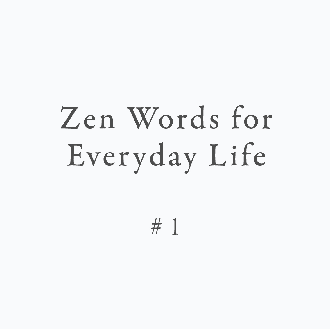 Zen Words for Everyday Life